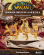 Официальная поваренная книга. World of Warcraft. Новые вкусы Азерота